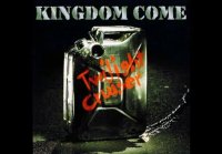 Kingdom Come - Can t Put Out And Not Take Back