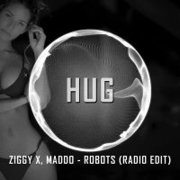 ZIGGY X & Maddo - Robots (Radio Edit)