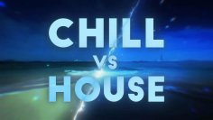 Chill Nation vs. House Nation Summer Mix