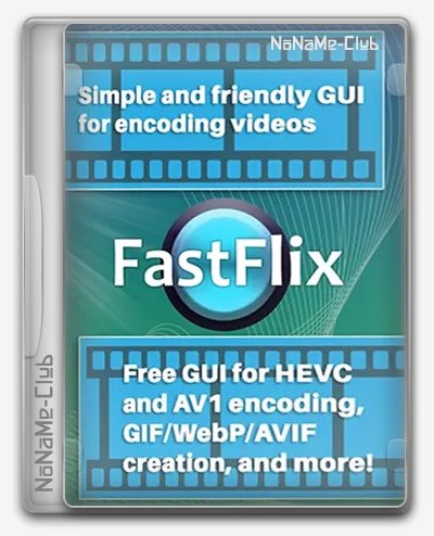 FastFlix 5.8.1 Portable (x64) [MultiRu]