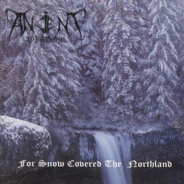 Ancient Wisdom - As Snow Covers The Northland