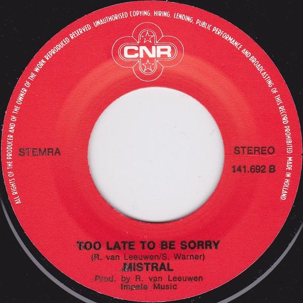 Mistral - Too Late To Be Sorry