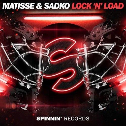 Matisse & Sadko - Lock 'N' Load (Original Mix)