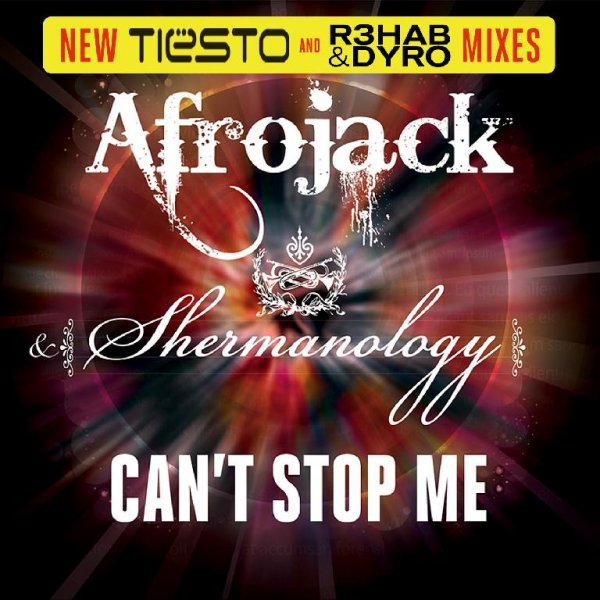 AFROJACK & SHERMANOLOGY - Can't Stop Me (Tiesto Mix)