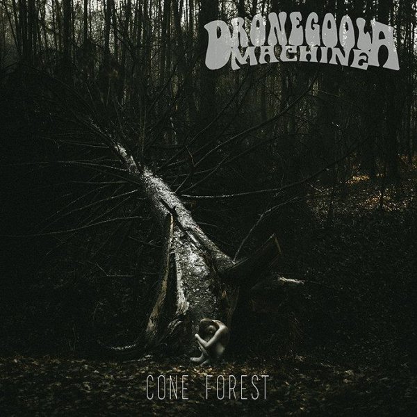 Dronegoola Machine - From vagina to the grave