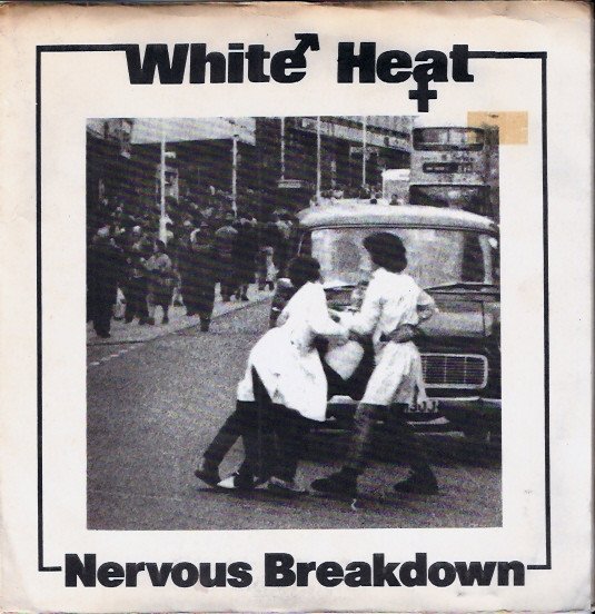 White Heat (UK) - Nervous Breakdown (Single Version)