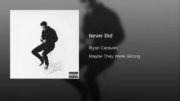 Ryan Caraveo - Never Did