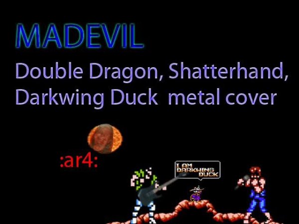 MADEVIL  - double dragon, darkwing duck, shatterhand