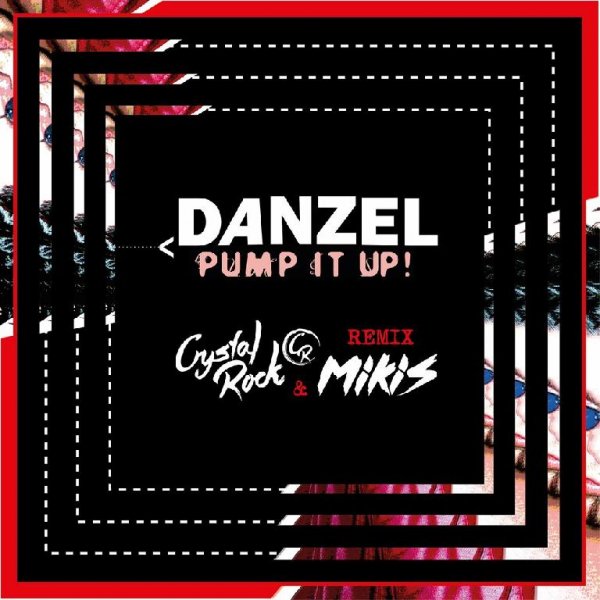 Danzel - Pump It Up (Crystal Rock &amp; Mikis Remix)