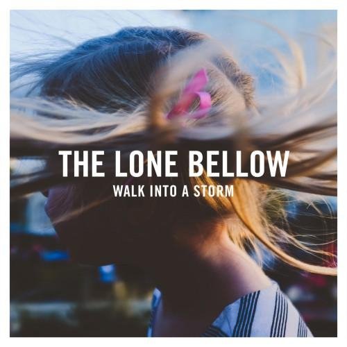The Lone Bellow - Long Way To Go