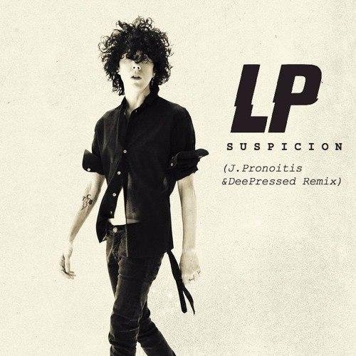 LP - Suspicion (J.Pronoitis & DeePressed REMIX)