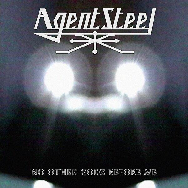 Agent Steel - No Other Godz Before Me