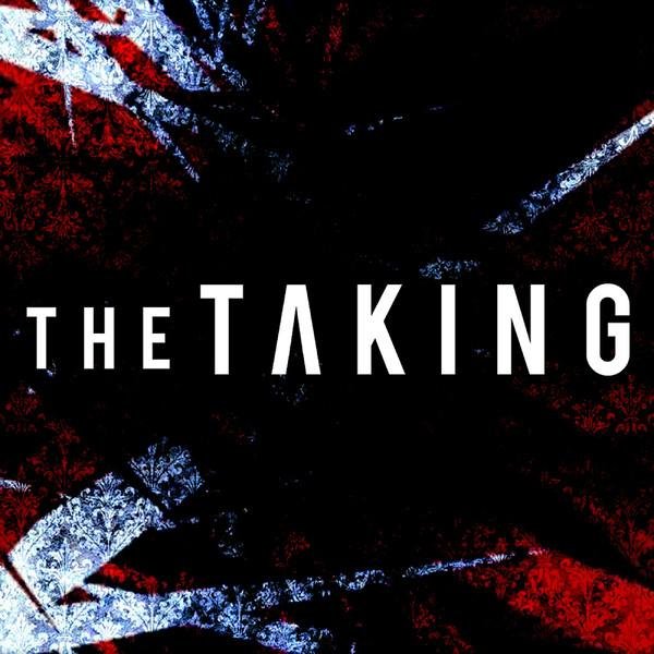 The Taking - The Bitter End