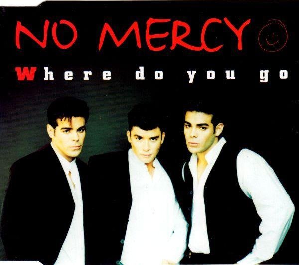 No Mercy - Where Do You Go 1996