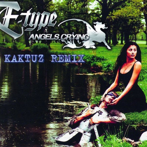 E-Type - Angels Crying (KaktuZ RemiX )