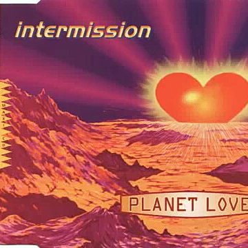 Intermission - Planet Love (Radio Mix) +Lyrics