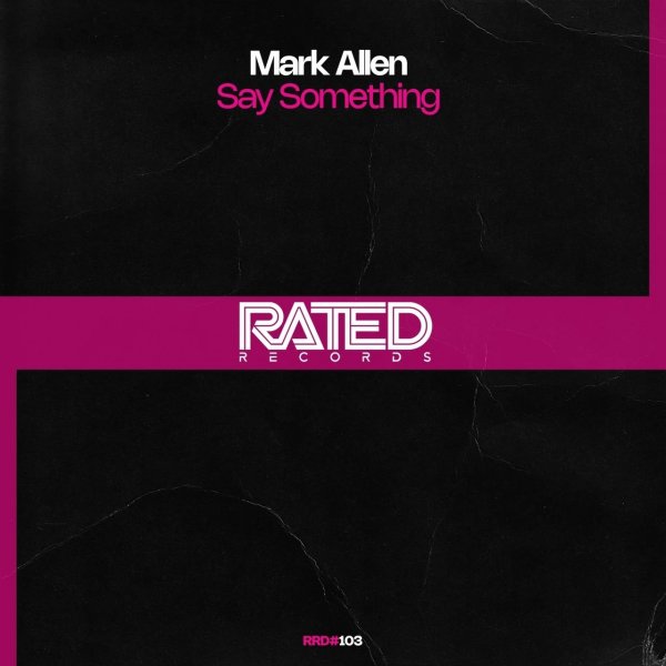 Mark Allen - Say Something (Extended Mix)