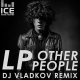 LP - Other People (DJ Vladkov Radio Edit)