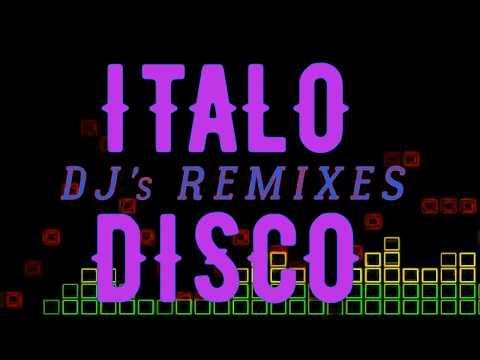 Italo Disco - DJ's Remixes