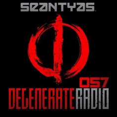 Sean Tyas - Degenerate Radio 057