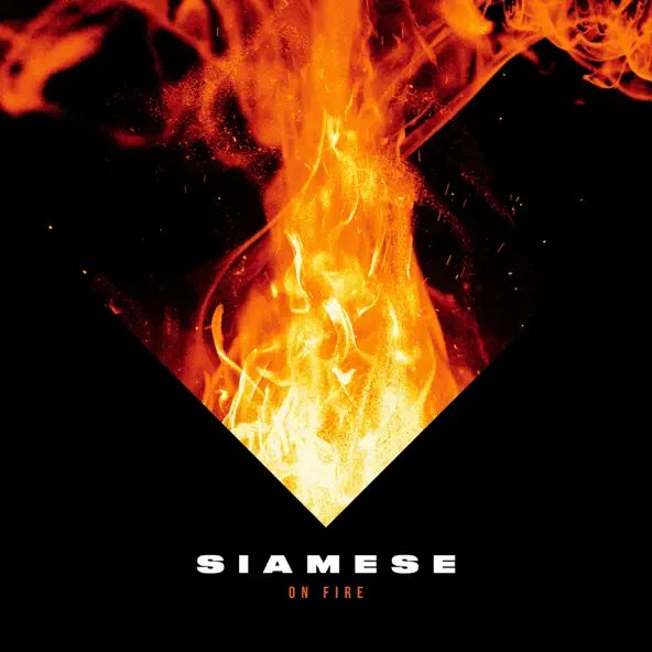 Siamese - On Fire