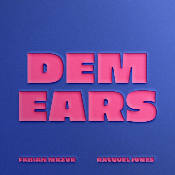 Fabian Mazur/ Racquel Jones - Dem Ears