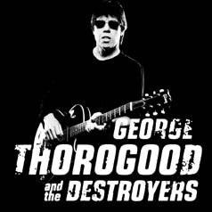George Thorogood  The Destroyers - Long Gone