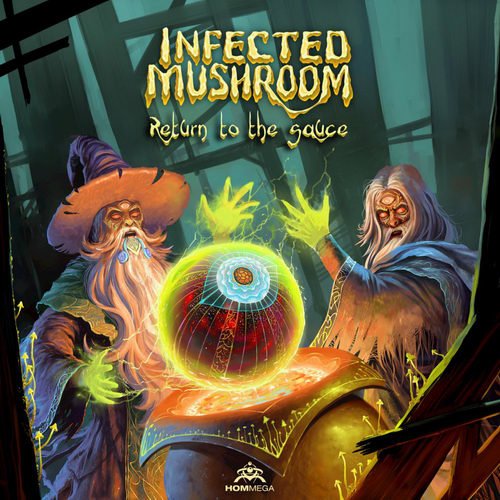 Infected Mushroom - Return To The Sauce Continuous Mix