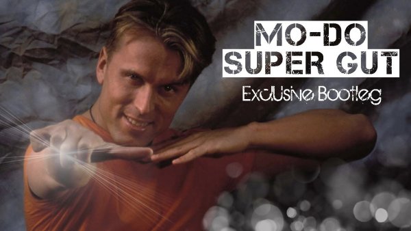 Mo-Do - Super Gut (ExclUsive Bootleg)