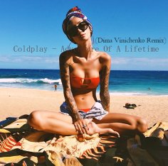 Coldplay - Adventure Of A Lifetime (Dima Vinichenko Remix)