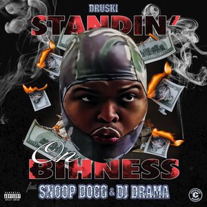 Druski/Snoop Dogg/DJ Drama - Standin' on Bihness