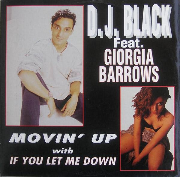 DJ Black Feat. Giorgia Barrows - Italodance, Medley Movin Up With If You Have Let Me Down Hard