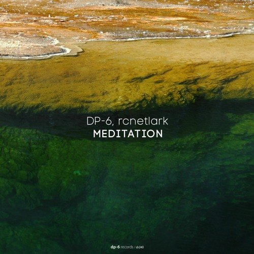 Dp-6 & Rcnetlark - Meditation