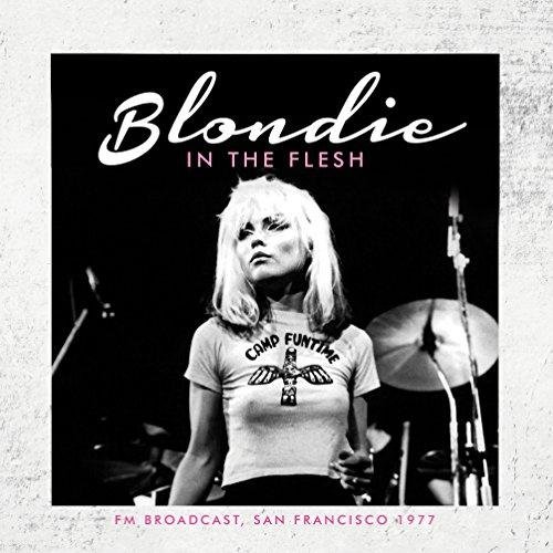 Blondie - In The Flesh