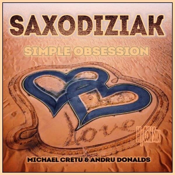 Michael Cretu & Andru Donalds - Simple Obsession (SAXODIZIAK Version)