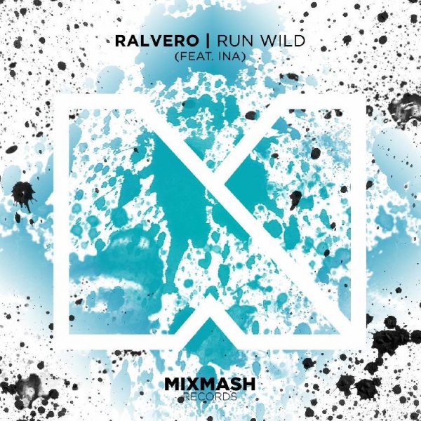 Ralvero feat. Ina - Run Wild