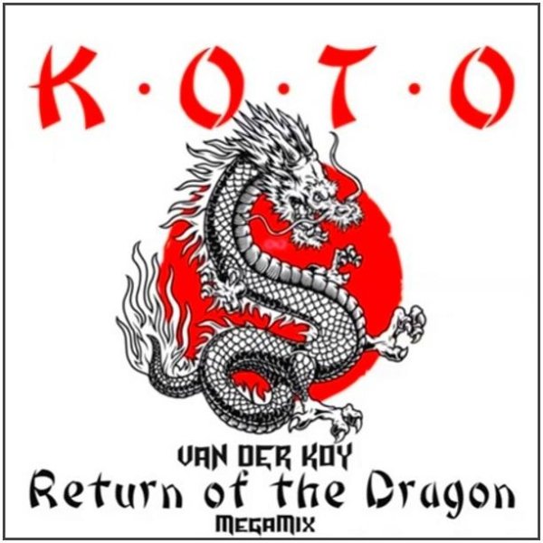 Van Der Koy - Koto Return Of The Dragon MegaMix