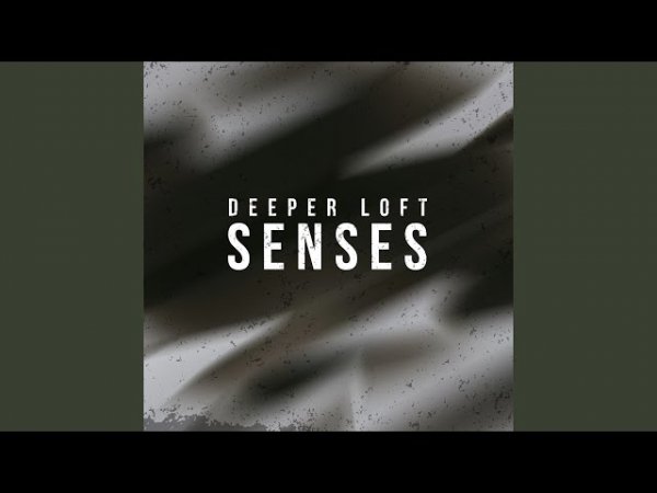 Deeper Loft - Senses