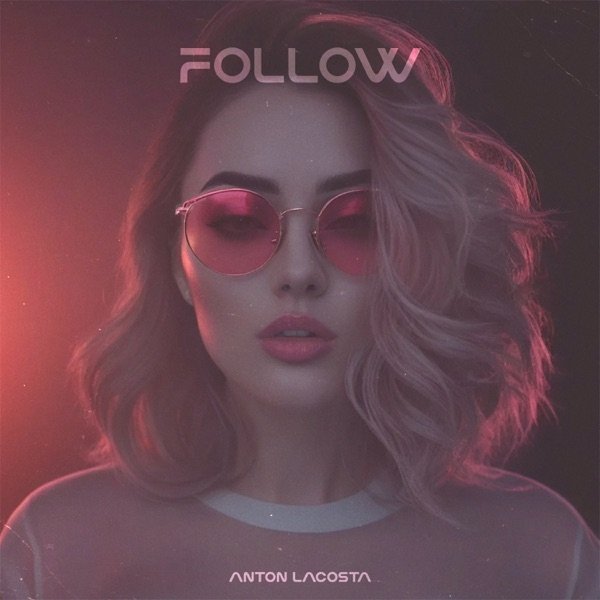 Anton Lacosta - Follow