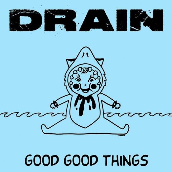 Drain - Good Good Things