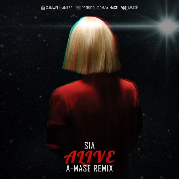 Sia - Alive (A-Mase Remix)