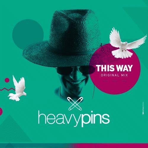 Heavy Pins - This Way (Original Mix)