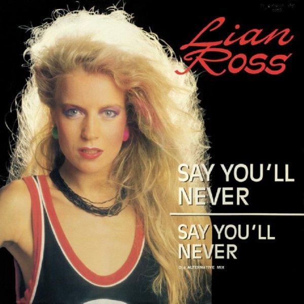 Lian Ross - Say youll never