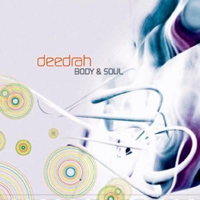 Deedrah - Body And Soul