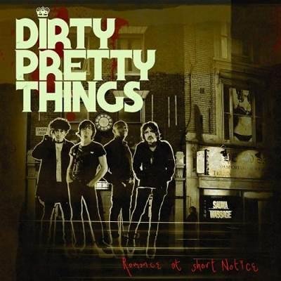 Dirty Pretty Things - Tired Of England