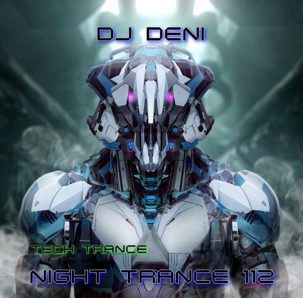 Dj Deni - Night Trance 112 (г. Светлый39Rus2024.03.01)