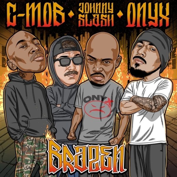 C-Mob, Johnny Slash, Onyx - Brazen (2024)