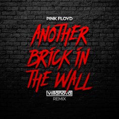 Pink Floyd - Another Brick In The Wall (Hugo Villanova Remix)