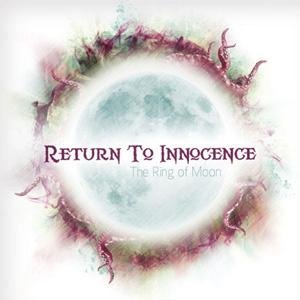 Return To Innocence - The Ring Of Moon