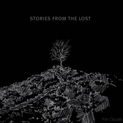 Stories From The Lost - For Clouds